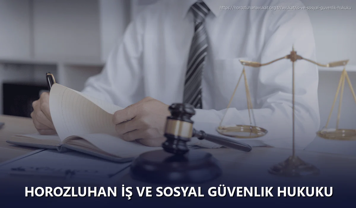 Horozluhan İş ve Sosyal Güvenlik Hukuku